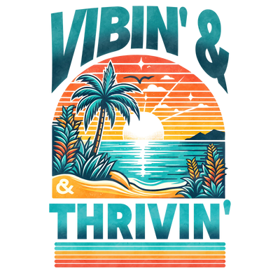 Vibin' Thrivin' Design - DTF Ready To Press - DTF Dallas 