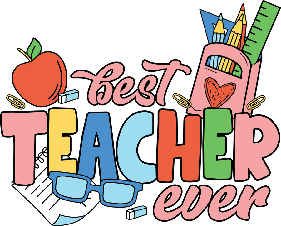 Teacher's Day Best Teacher Ever Design | DTF Dallas