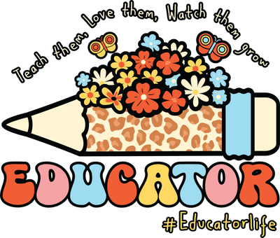 Educator Life Design - DTF Ready To Press - DTF Dallas 