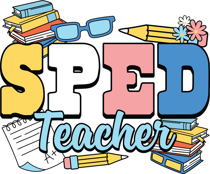 Sped Teacher Design pressed on a garment