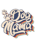 Retro Dog Mama Design - DTF Ready To Press