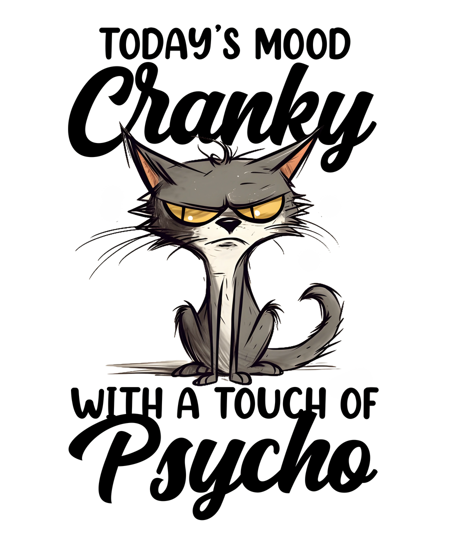Psycho Cat Design - DTF Ready To Press