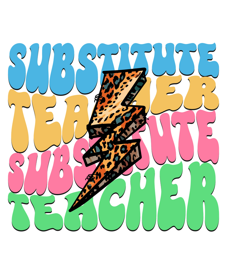 Substitute Teacher Design - DTF Ready To Press