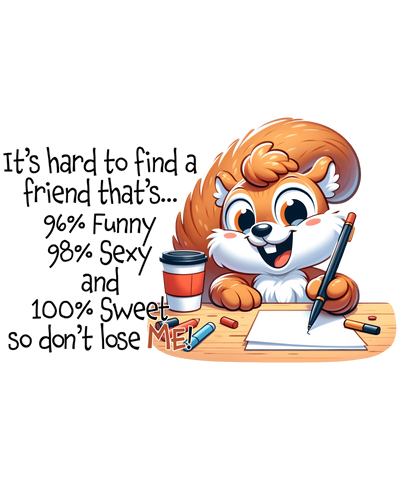 Sarcastic Squirrel Design - DTF Ready To Press - DTF Dallas 