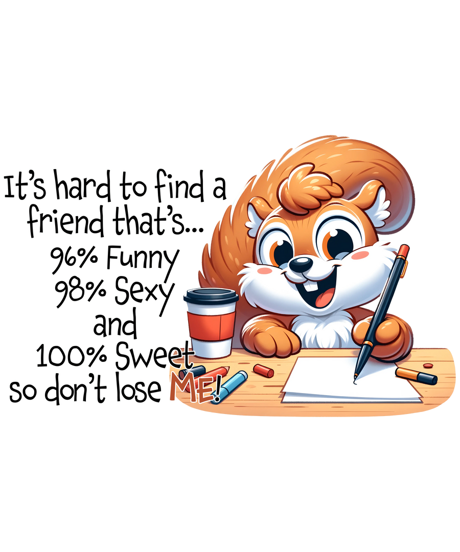 Sarcastic Squirrel Design - DTF Ready To Press