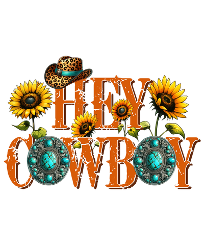 Hey Cowboy Sunflower Western Design | DTF Dallas - DTF Dallas 