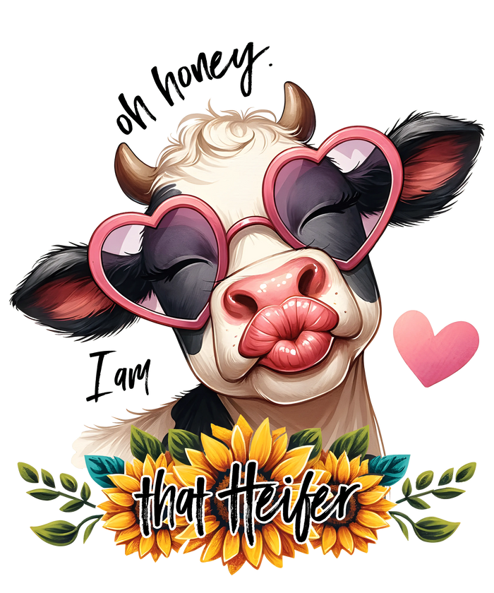 Oh Honey I Am That Heifer Design pressed on a garment