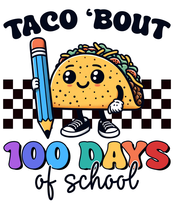 Taco Bout 100 Days of School Design pressed on a garment