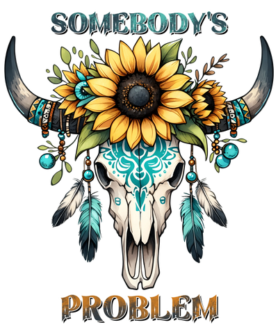 Somebody's Problem Cow Design - DTF Ready To Press - DTF Dallas 
