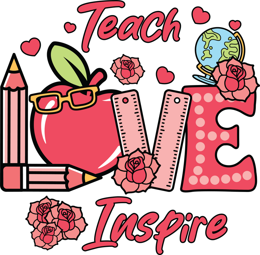 Teach Love Inspire DTF Design Ready to Press V4 | DTF Dallas