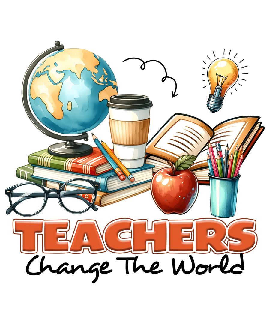 Teachers Change the World DTF Ready to Press V1 | DTF Dallas