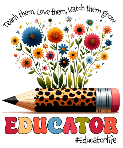Educator Life Teacher Day Design - DTF Ready To Press - DTF Dallas 