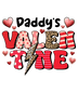 Daddy's Valentine Design - DTF Ready To Press