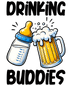 Drinking Buddies Design - DTF Ready To Press