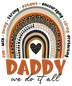 Daddy We Do It All Design - DTF Ready To Press