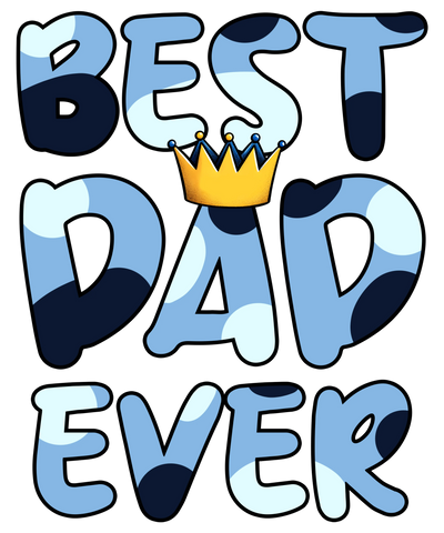 Best Dad Ever Design DTF-Ready to Press (V1) | DTF Dallas - DTF Dallas 