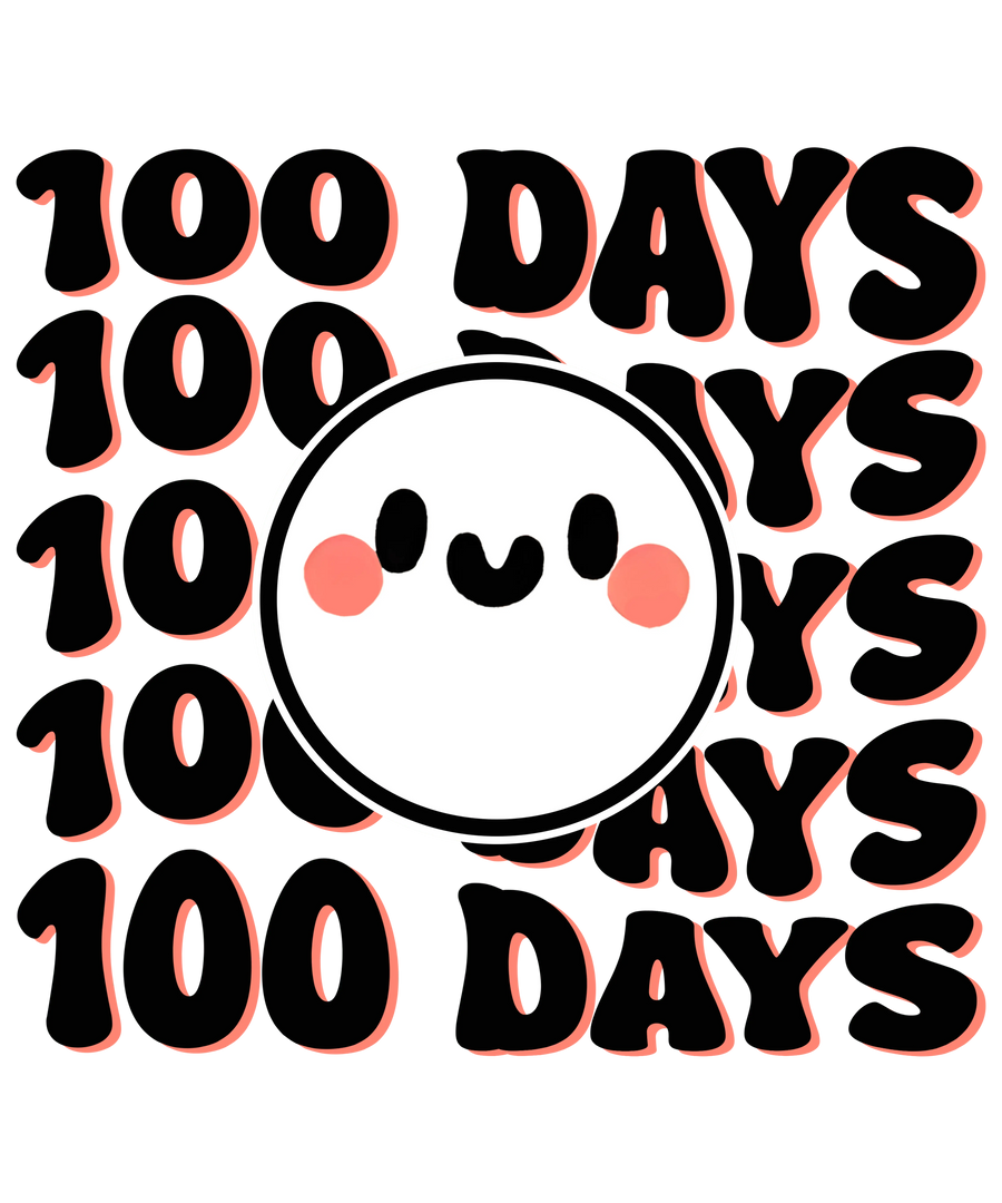100 Days Smile Design - DTF Ready To Press