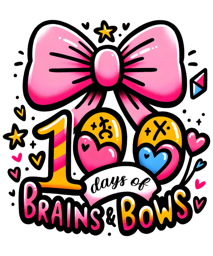 100 Days of Brains and Bows School Party pressed on a garment