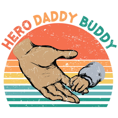 Hero Daddy Buddy Design - DTF Ready To Press - DTF Dallas 