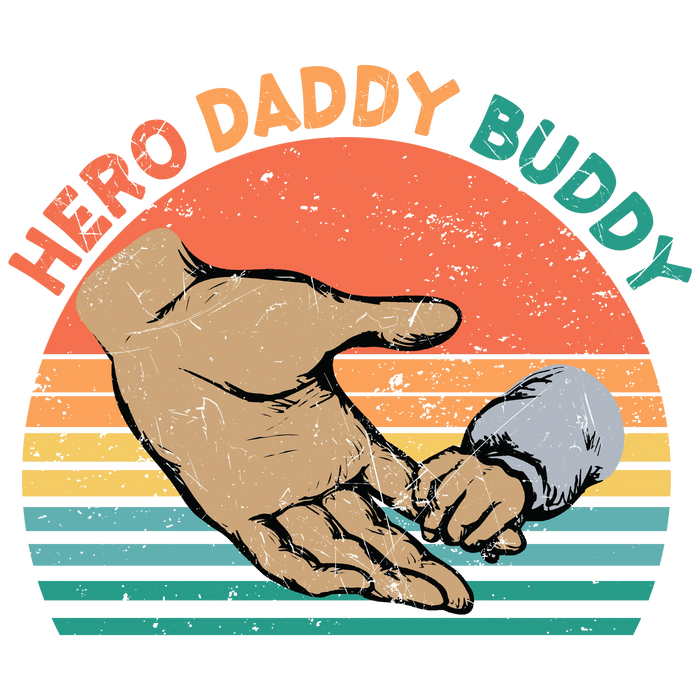 Hero Daddy Buddy Design pressed on a garment