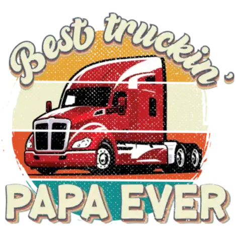Best Truckin' Papa Ever Design pressed on a garment