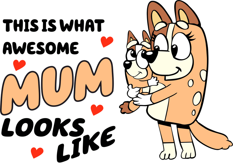 Awesome Mum Looks Like Bluey Design | DTF Dallas