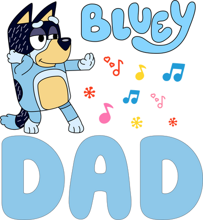 Bluey Dad Design - DTF Ready To Press - DTF Dallas 