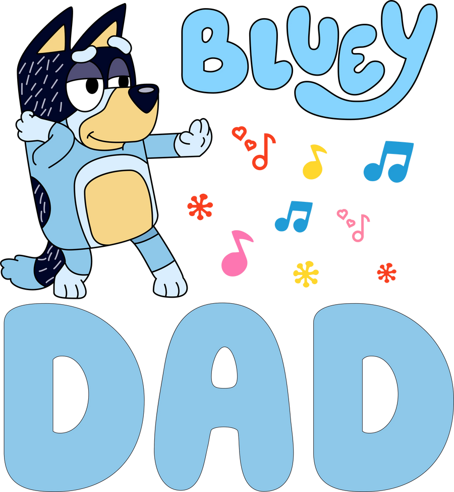 Bluey Dad Design - DTF Ready To Press