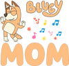 Bluey Mom Design - DTF Ready To Press