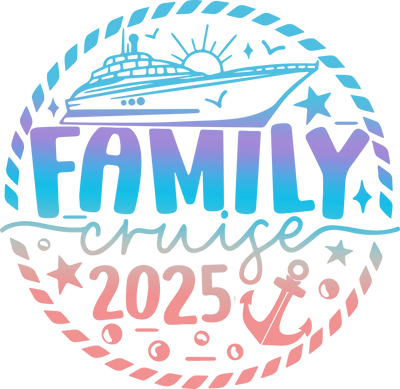 2025 Family Cruise Design - DTF Ready To Press - DTF Dallas 