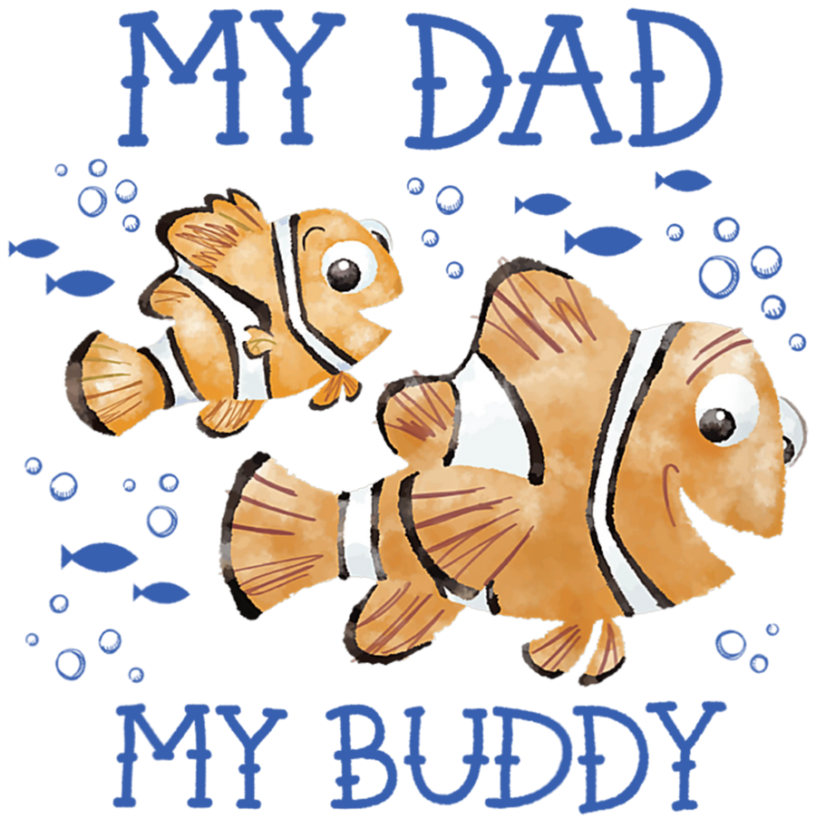 Finding Nemo My Dad My Buddy Design | DTF Dallas