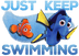 Disney Pixar Finding Nemo Just Keep Swimming Design - DTF Ready To Press