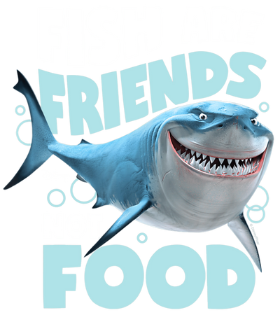 Finding Nemo Fish Are Friends Not Food Design | DTF Dallas - DTF Dallas 