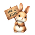 He Is Risen Cute Bunny Easter Design - DTF Ready To Press