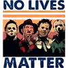 Halloween No Lives Matter Design - DTF Ready To Press