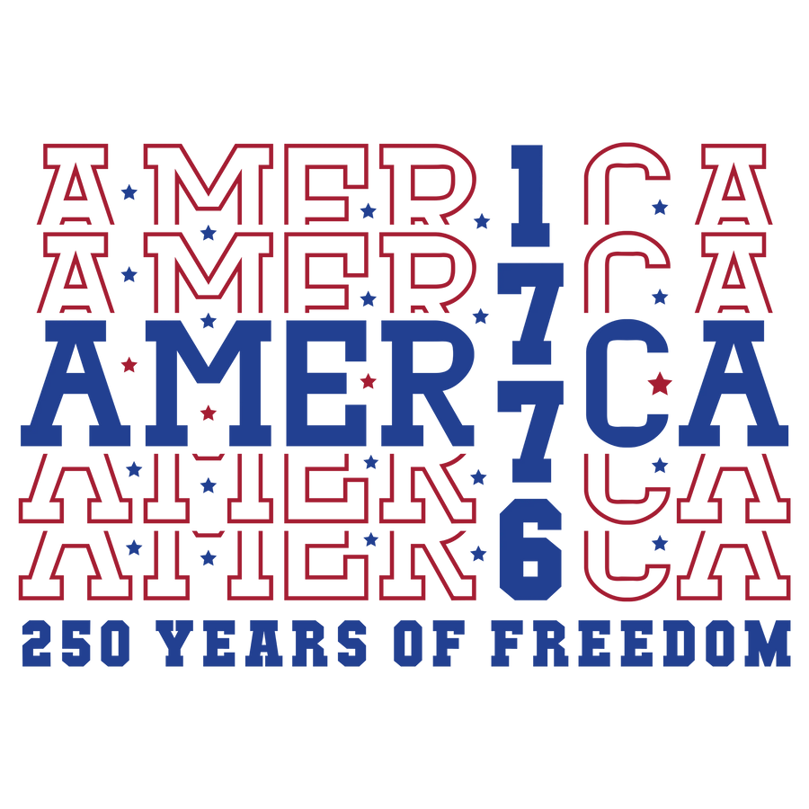 America 1776 250 Years of Freedom Design - DTF Ready To Press