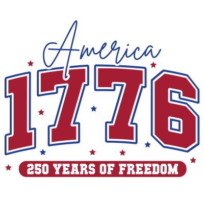 250 Years of Freedom Design - DTF Ready To Press - DTF Dallas 