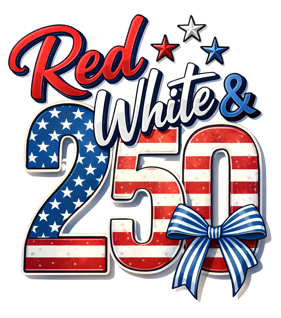 Red White & 250 Patriotic Design - DTF Ready To Press