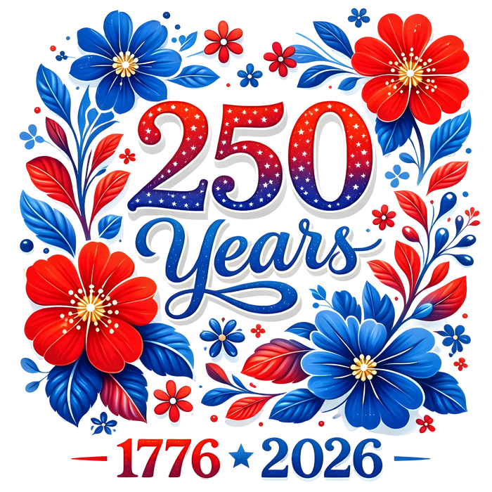 250 Years Floral Patriotic 1776-2026 Design pressed on a garment