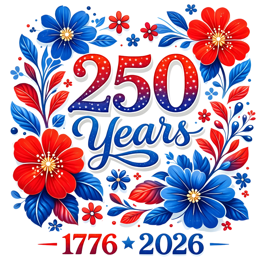 250 Years Floral Patriotic 1776-2026 Design - DTF Ready To Press