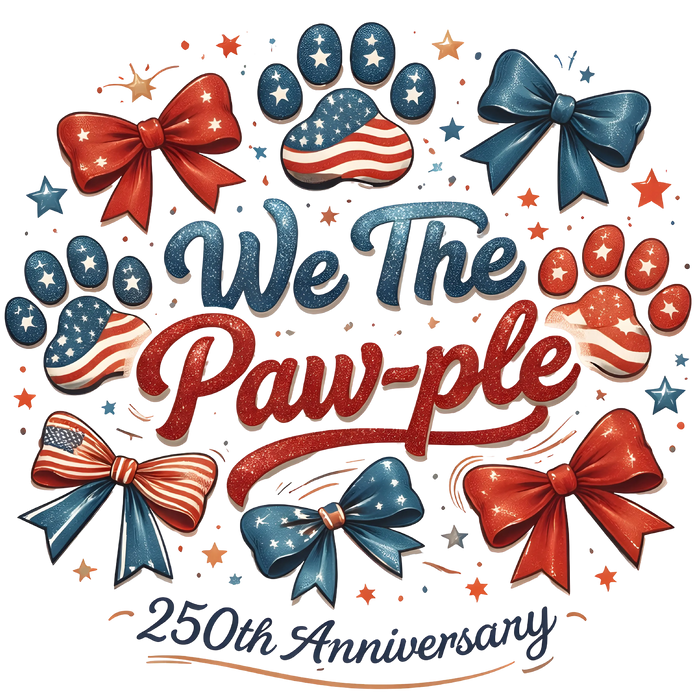 We The Paw-ple Patriotic Dog Paw 250th Anniversary Design pressed on a garment