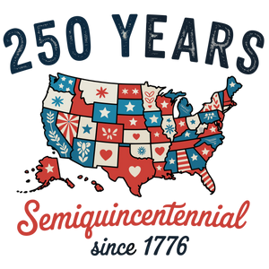 250 Years Semiquincentennial Since 1776 USA Map Design - DTF Ready To Press - DTF Dallas 