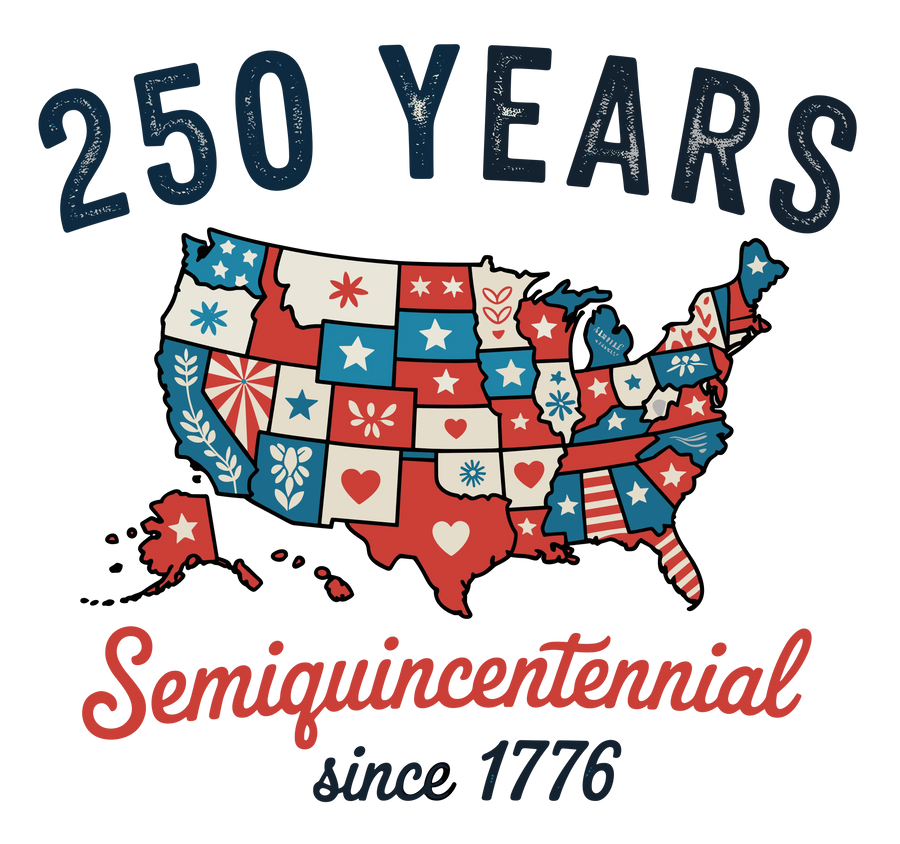 250 Years Semiquincentennial Since 1776 USA Map Design - DTF Ready To Press