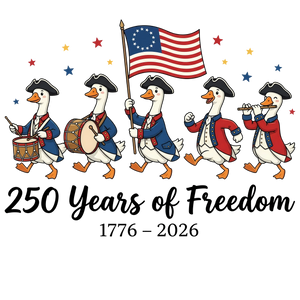 250 Years of Freedom Revolutionary Geese 1776-2026 - DTF Ready To Press - DTF Dallas 