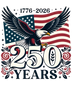 1776-2026 250 Years American Eagle Flag Patriotic Design - DTF Ready To Press - DTF Dallas 