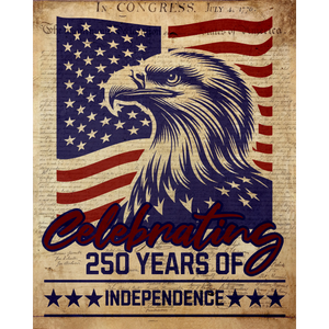Celebrating 250 Years of Independence Eagle Flag Declaration - DTF Ready To Press - DTF Dallas 