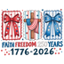 Faith Freedom 250 Years Cross Bows 1776-2026 - DTF Ready To Press - DTF Dallas 