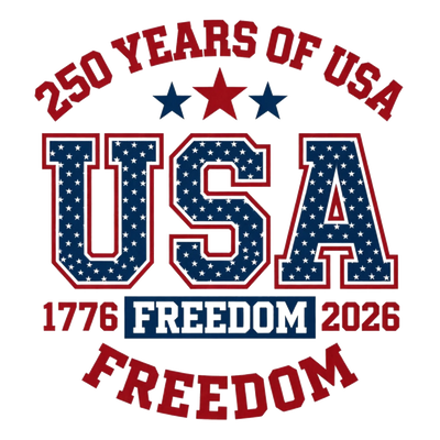 250 Years of USA Freedom Varsity 1776-2026 Design - DTF Ready To Press - DTF Dallas 
