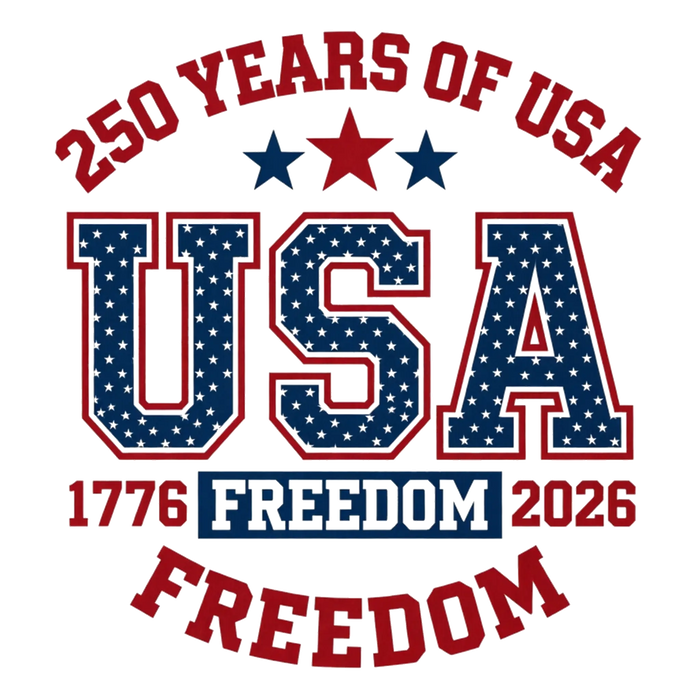 250 Years of USA Freedom Varsity 1776-2026 Design pressed on a garment