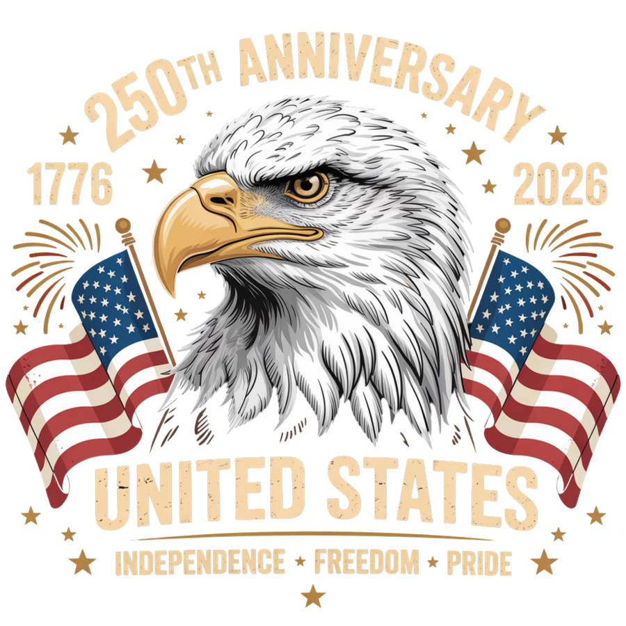 250th Anniversary United States Eagle Independence Freedom Pride - DTF Ready To Press